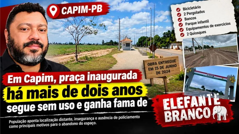 Em Capim, praça inaugurada há mais de dois anos segue sem uso e ganha fama de “Elefante Branco”